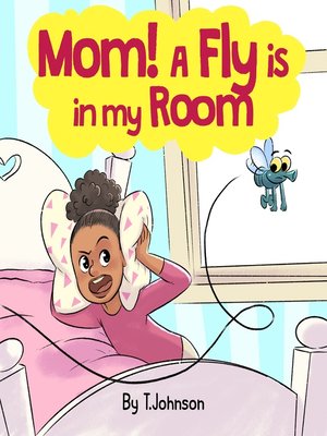 cover image of Mom! a Fly is in My Room